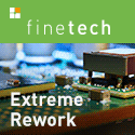 FINETECH - The complete solutions for all types of ADVANCED REWORK applications.